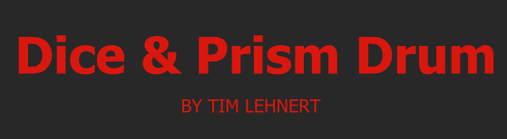 Dice & Prism Drum